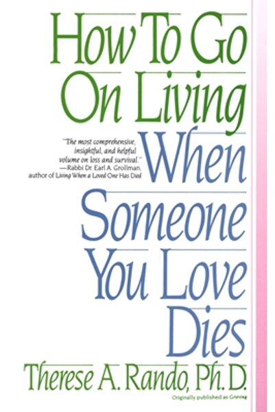 Bantam How to Go on Living When Someone You Love Dies