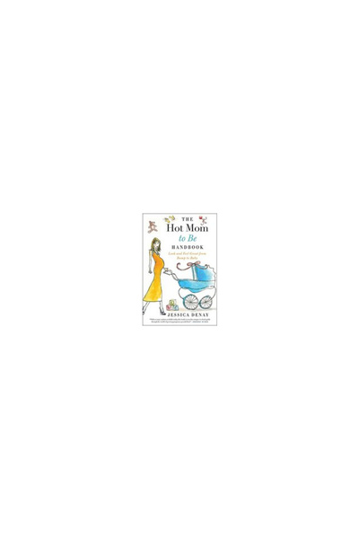 Avon Books The Hot Mom to Be Handbook