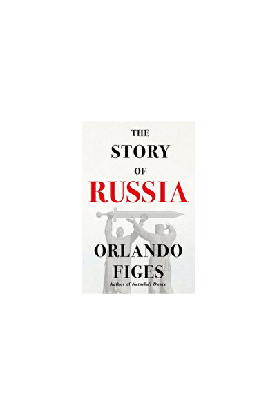 Metropolitan Books The Story of Russia