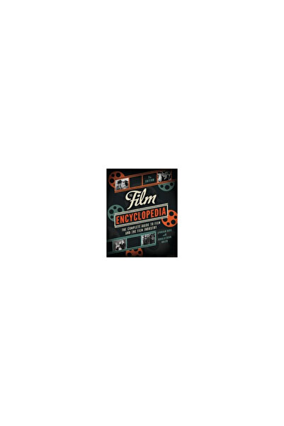Collins The Film Encyclopedia: The Complete Guide to Film and the Film Industry