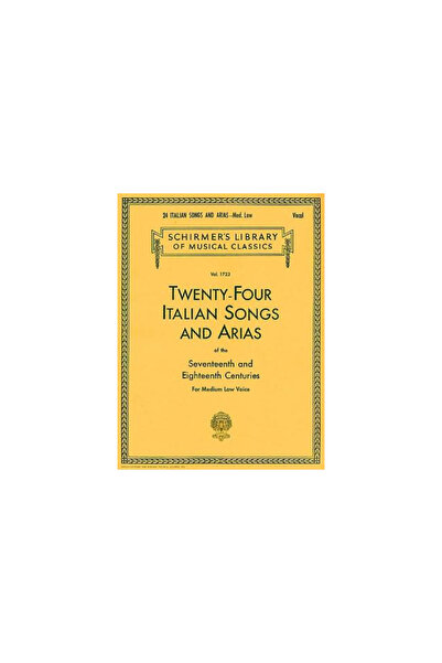 G. Schirmer Twenty-Four Italian Songs and Arias of the Seventeenth and Eighte...