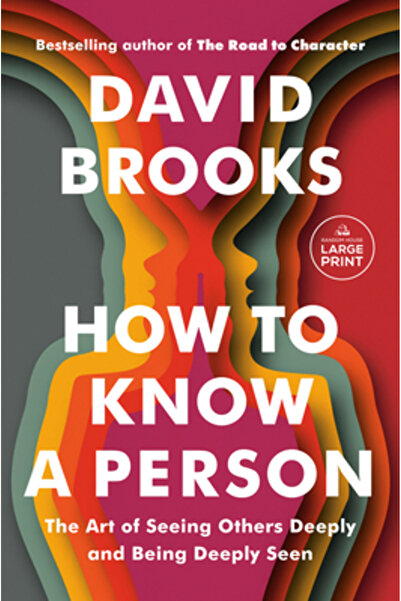 Random House Large Print How to Know a Person: The Art of Seeing Others Deepl...