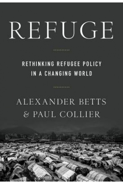Oxford Univ Pr Refuge: Rethinking Refugee Policy in a Changing World