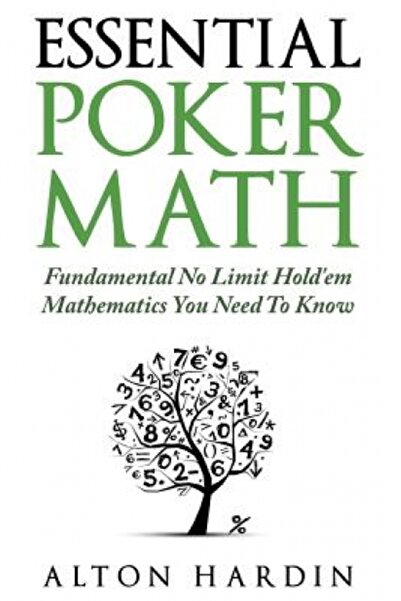 GENERAL BOOKS Essential Poker Math: Fundamental No Limit Hold'em Mathematics ...