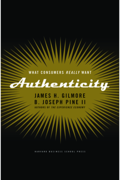 Harvard Business School Press Authenticity: What Consumers Really Want