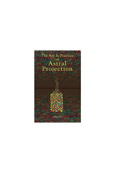 Red Wheel/Weiser Art and Practice of Astral Projection