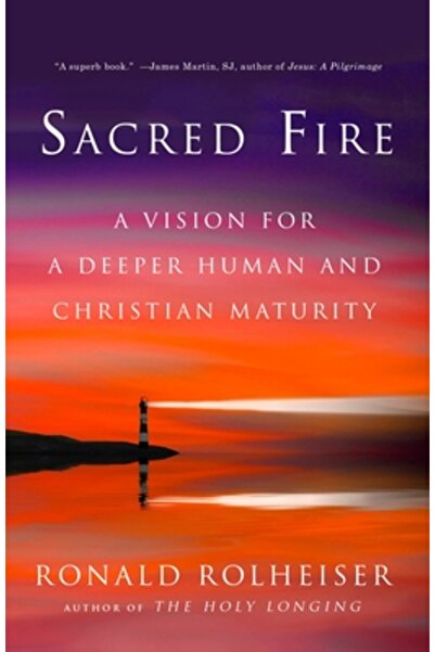 Univ Of Chicago Pr Sacred Fire: A Vision for a Deeper Human and Christian Mat...