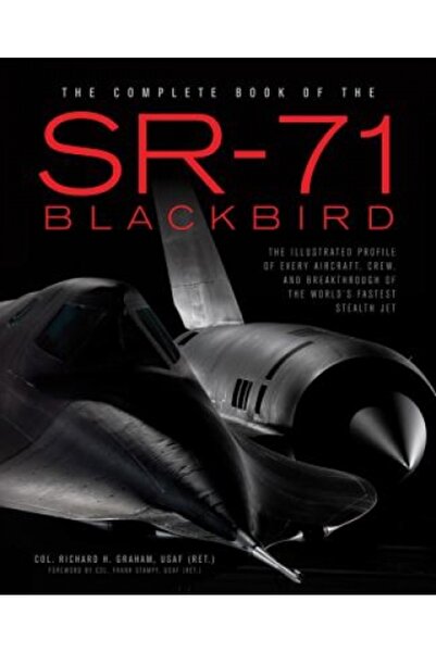 Addison Wesley Pub Co Inc The Complete Book of the SR-71 Blackbird: The Illus...