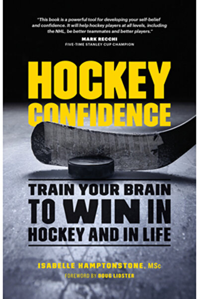 GREYSTONE Hockey Confidence: Train Your Brain to Win in Hockey and in Life