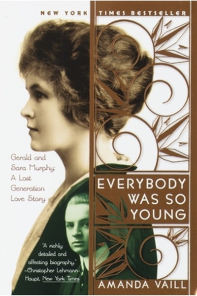 Broadway Books Everybody Was So Young: Gerald and Sara Murphy, a Lost Generation Love Story