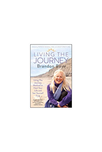 Atria Living the Journey: Using the Journey Method to Heal Your Life and Set Yourself Free
