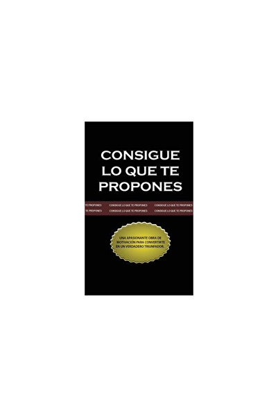 WWW.BNPUBLISHING.COM Consigue Lo Que Te Propones (the Go-Getter, Spanish Edit...