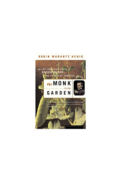 mariner books The Monk in the Garden: The Lost and Found Genius of Gregor Men...