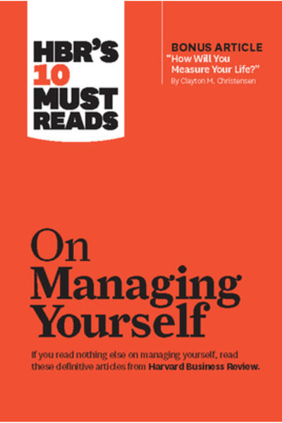 Harvard Business School Press HBR's 10 Must Reads on Managing Yourself