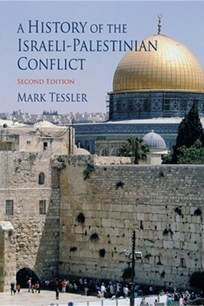 Indiana Univ Pr A History of the Israeli-Palestinian Conflict