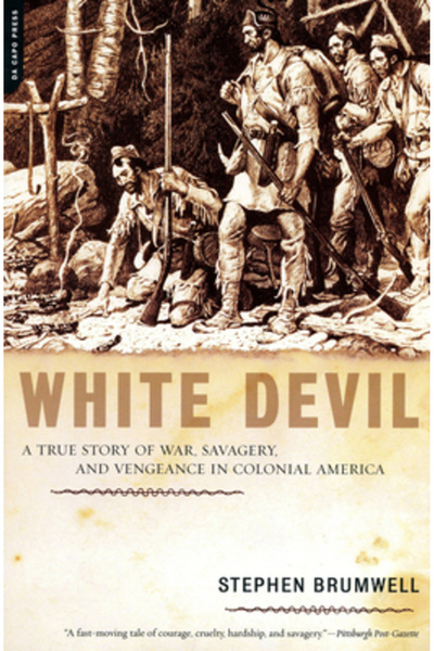 Da Capo Pr White Devil: A True Story of War, Savagery and Vengeneance in Colo...