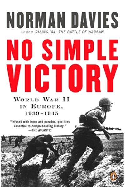 Penguin Group No Simple Victory: World War II in Europe, 1939-1945