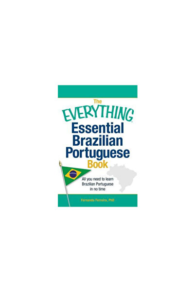 Kessinger Pub Llc The Everything Essential Brazilian Portuguese Book: All You...