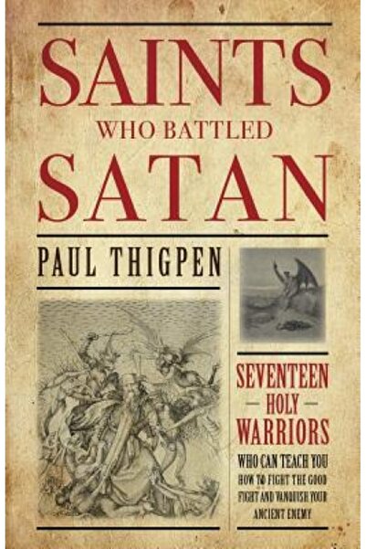 BIBLIOBAZAAR Saints Who Battled Satan: Seventeen Holy Warriors Who Can Teach ...