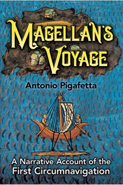 Dover Pubn Inc Magellan's Voyage: A Narrative Account of the First Circumnavigation