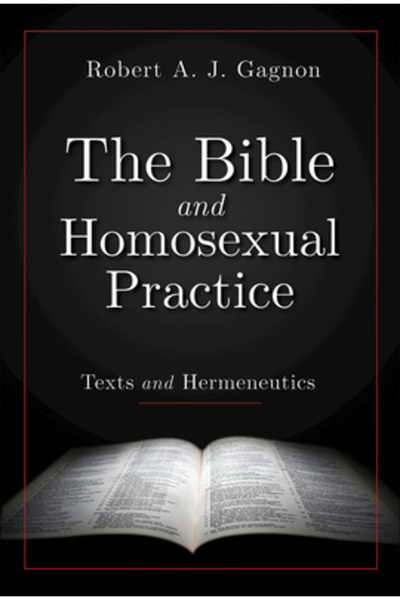 United Methodist Pub House The Bible and Homosexual Practice: Texts and Herme...