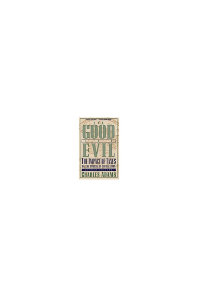 Madison Books For Good and Evil, Second Edition: The Impact of Taxes on the C...