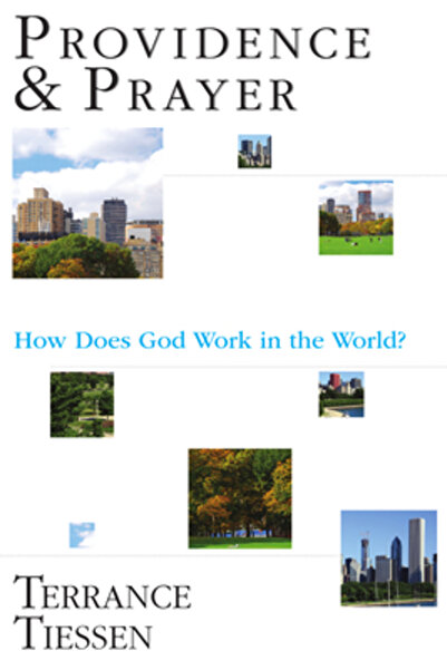 Inter Varsity Pr Providence & Prayer: How Does God Work in the World?