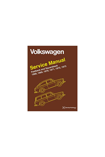 Bentley Robert Inc Volkswagen FastBack and Squareback Official Service Manual Type 3: 1968-1973
