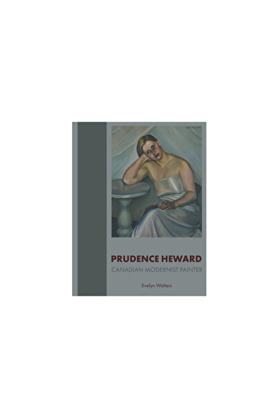 Friesenpr Prudence Heward: Canadian Modernist Painter