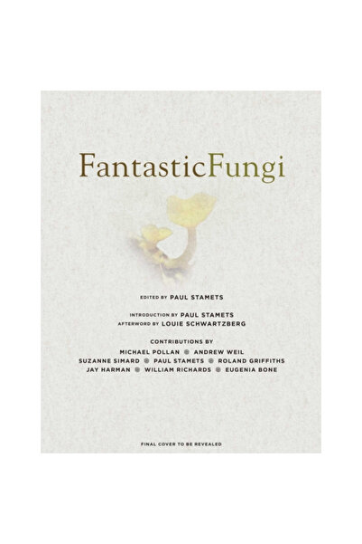 Earth Aware Editions Fantastic Fungi: How Mushrooms Can Heal, Shift Consciousness, and Save the Planet