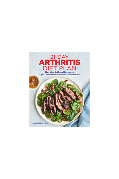 Rockridge Pr 21-Day Arthritis Diet Plan: Nutrition Guide and Recipes to Fight...