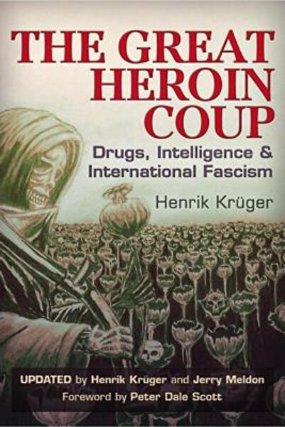 BIBLIOBAZAAR The Great Heroin Coup: Drugs, Intelligence & International Fascism