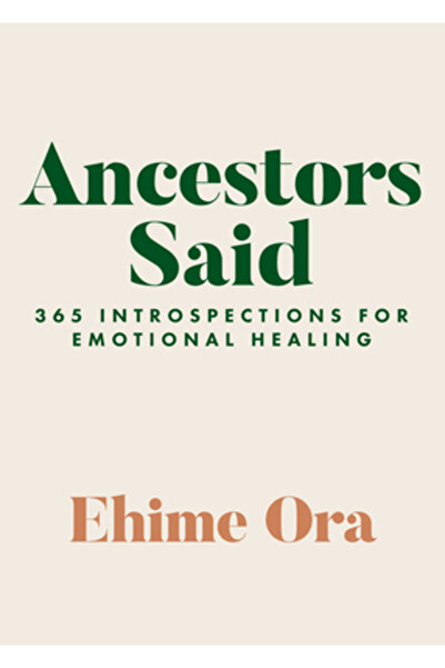 Hay House Ancestors Said: 365 Introspections for Emotional Healing