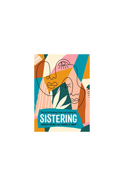 Pilgrim Pr Sistering: The Art of Holding Close and Letting Go