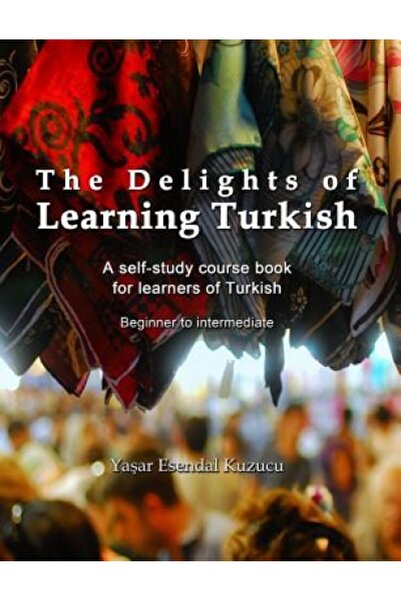 Heinemann Lib The Delights of Learning Turkish: A Self-Study Course Book for ...