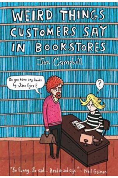 Picador Weird Things Customers Say in Bookstores