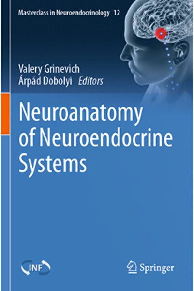 Springer Nature Neuroanatomy of Neuroendocrine Systems