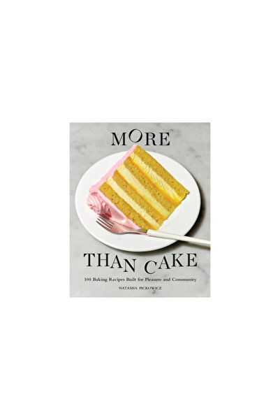 Artisan Mai mult decât prăjituri: 100 de rețete create pentru plăcere și comu...