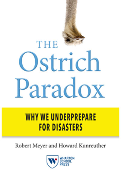 Kessinger Pub Llc The Ostrich Paradox: Why We Underprepare for Disasters
