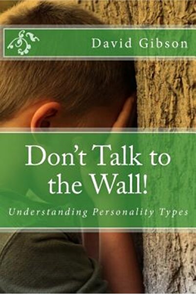 Gareth Stevens Inc Don't Talk to the Wall!: Understanding Personality Types