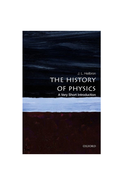 Oxford Univ Pr The History of Physics: A Very Short Introduction
