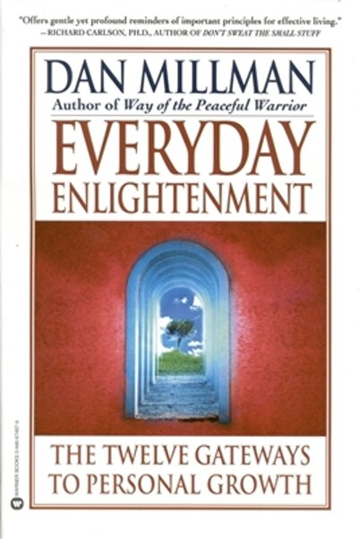 Warner Books Everyday Enlightenment: The Twelve Gateways to Personal Growth
