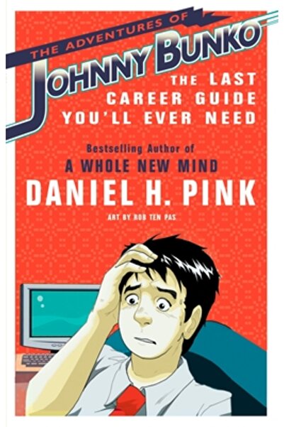 Riverhead Books The Adventures of Johnny Bunko: The Last Career Guide You'll ...
