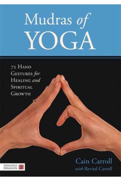 Jessica Kingsley Publ Inc Mudras of Yoga: 72 Hand Gestures for Healing and Spiritual Growth