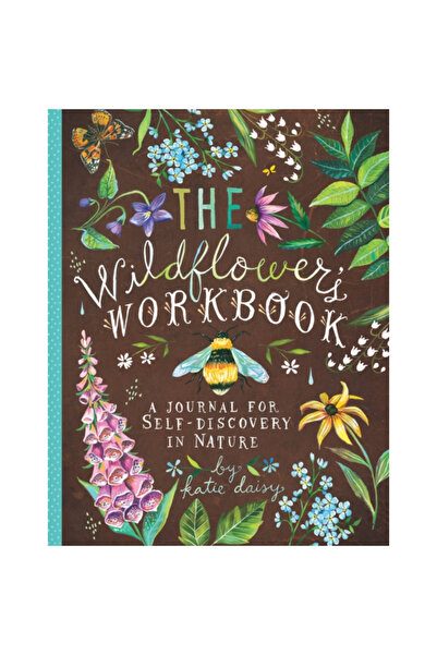Chronicle Books The Wildflower's Workbook: A Journal for Self-Discovery in Na...
