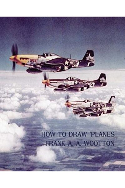 Hardpr Pub How to Draw Planes (WWII-Era Reprint Edition)
