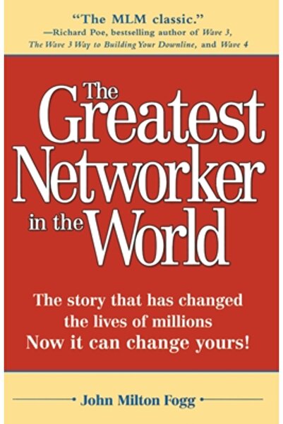 Three Rivers Press (Ca) The Greatest Networker in the World: The Story That H...
