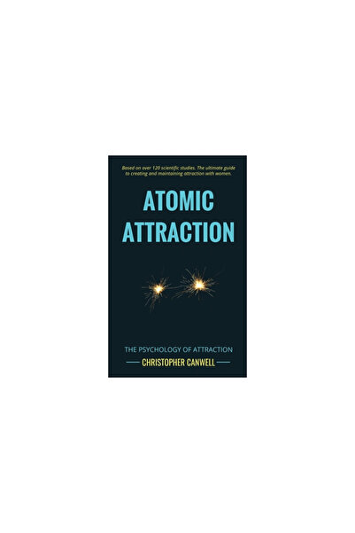 Rampage Books Atomic Attraction: The Psychology of Attraction