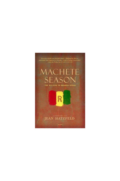 Picador USA Machete Season: The Killers in Rwanda Speak