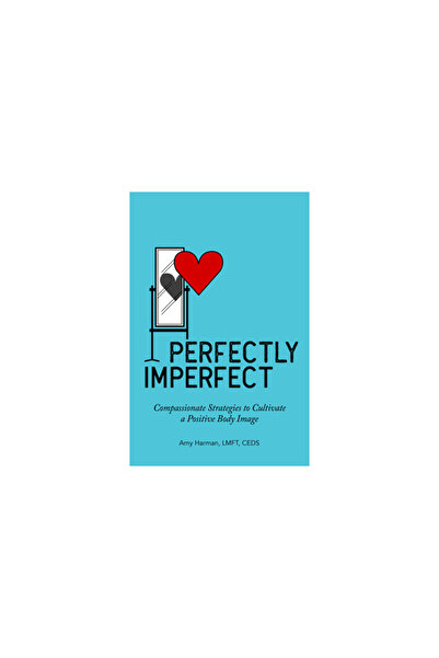 Rockridge Pr Perfect imperfect: Strategii pline de compasiune pentru a cultiv...